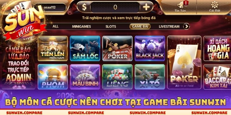 Game Bài SUNWIN - Bộ Môn Trải Nghiệm Cá Cược Tốt Nhất 2 Bộ môn cá cược nên chơi tại Game bài SUNWIN