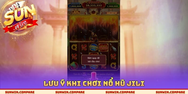 Nổ Hũ Jili SUNWIN - Các Tựa Game Quay Thưởng Hấp Dẫn Nhất 4 Lưu ý khi chơi nổ hũ Jili
