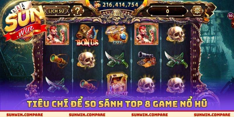 Top 8 Game Nổ Hũ SUNWIN - Lựa Chọn Ra Điểm Đến Tốt Nhất 2 Tiêu chí để so sánh Top 8 Game nổ hũ